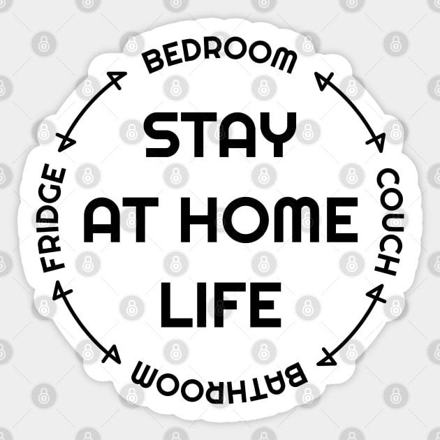 Stay At Home Life Black Sticker by Shinsen Merch